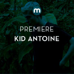 Premiere: Kid Antoine 'Airburst'