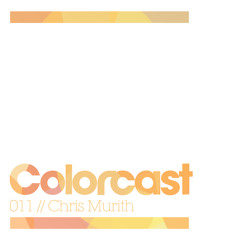Colorcast 011 with Chris Murith