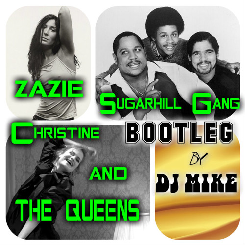 Stream Zazie vs Christine And The Queens Vs Sugarhill Gang by