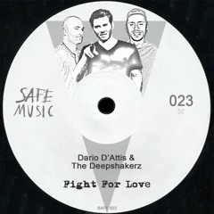 Dario D'Attis & The Deepshakerz - Fight For Love (Original Mix)