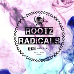 Rootz Radicals - Dub Outta Den [Dub Outta Den | Rootz Radicals Production 2015]