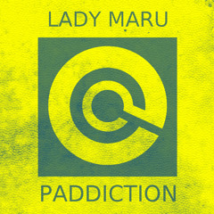 Lady Maru - Paddiction