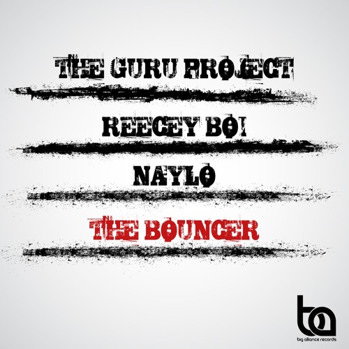 The Guru Project, Reecey Boi & Naylo - The Bouncer