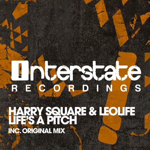 Harry Square & Leolife - Life's A Pitch