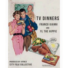 Tv Dinners Franco Gianni X Yl The Hippie