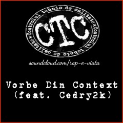 CTC - Vorbe Din Context (feat. Cedry2k)