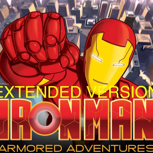 Iron Man Armored Adventures Theme (Extended Version)