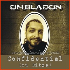 Ombladon - Confidential ft. Bitza