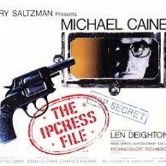 The Ipcress File(for Peter)