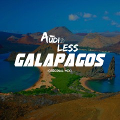 Audioless - Galapagos (Original Mix) 'OUT NOW'