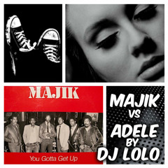 Adele Vs Majik - Gotta Rolling Up Into The Deep ( By DJ LOLOL )