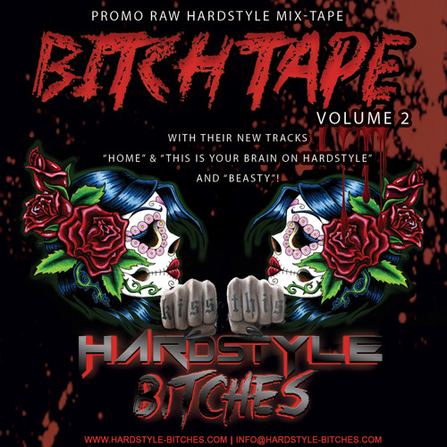 BITCH TAPE VOL 2 HARDSTYLE - BITCHES