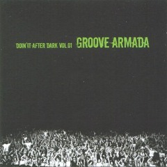 158 - Groove Armada ‎– Doin' It After Dark Vol.1 (2004)