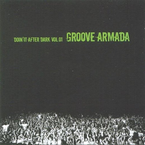 158 - Groove Armada ‎– Doin' It After Dark Vol.1 (2004)