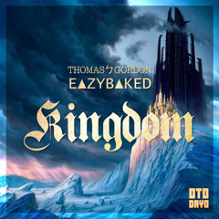 ThomasㄅGordon ✖ E▲ZYB▲KED - Kingdom