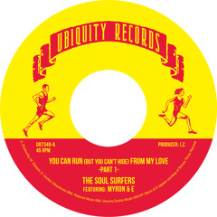 The Soul Surfers ft. Myron & E "You Can Run (But You Can't Hide) From My Love - Part 1"