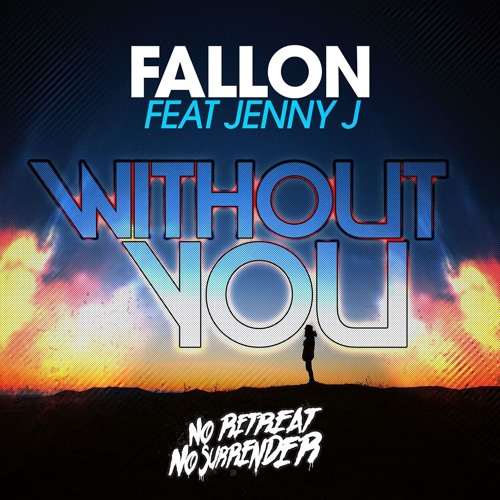 Fallon Ft Jenny J - Without You (Track It Down No.1 - Thank you!!)