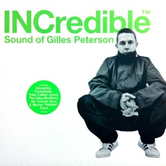 159 - Gilles Peterson - INCredible - Disc 1 (1999)