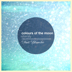 Colours Of The Moon - Eternity (Dandelion Jazz Remix)