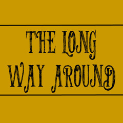 The Long Way Around (Dixie Chicks Cover)