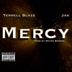 Mercy - Terrell Blaze Ft Jak