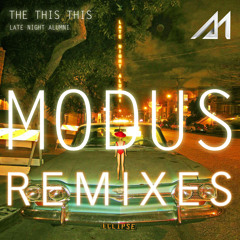 Late Night Alumni - The This This (Modus Remix)