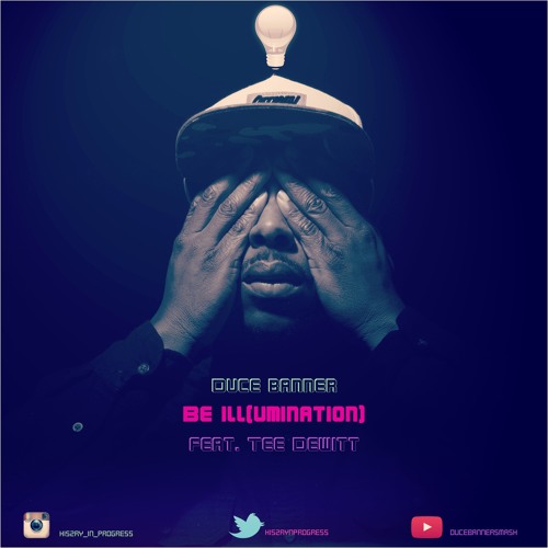 Be Ill(umination) Feat. Tee DeWitt