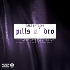 Pills N Dro (Feat. A$AP Lotto & Ant-Live)Prod. Fabster