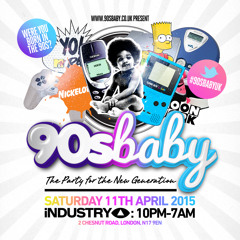 90'S BABY - OFFICIAL MIX CD - SATURDAY 11TH APRIL 2015 - MIXED BY DJ SLICK & NATE