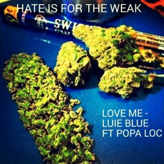 Love me - luie blue ft popa loc
