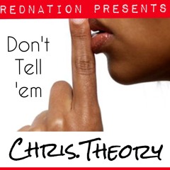 RedNation presents "Don't Tell Em" Chris Theory #Redmix