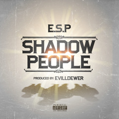 Shadow People - Produced by EvillDewer
