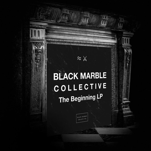Stream Black Marble Collective Listen to Black Marble Collective The Beginning LP playlist