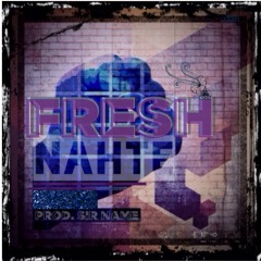 F R E S H // NAHTE X SirName