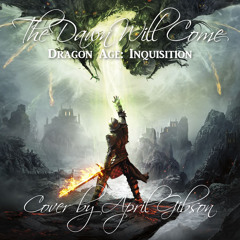 The Dawn Will Come (Dragon Age Inquisition) - Cover