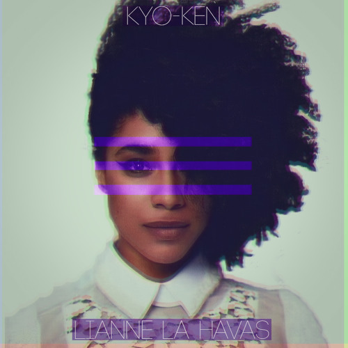 Lianne La Havas - Liar (Bootleg Kyo-Ken Remix)