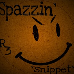 The Reason  - Spazzing (Snippet)