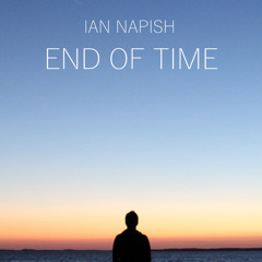 End of Time (Original Mix) - Ian Napish
