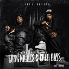 Dj Fresh Presents: Relly Great & Hawg G-Long Nights & Cold Days A-CO ( Preview)