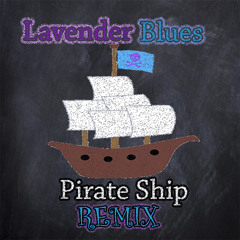 Pirate Ship (remix)by Miss Alex
