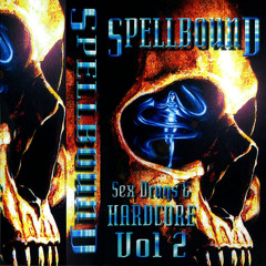 Copy of Related tracks: Spellbound Sex, Drugs & Hardcore VOLUME 2 SIDE A