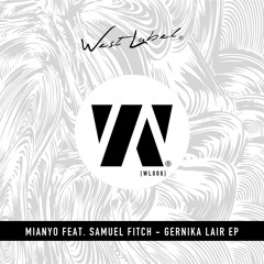 Mianyo Feat. Samuel Fitch - Gernika Lair (Original Mix)TEASER