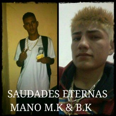 # MC RG = SAUDADES DO MK & BK [ DJ 2M, DJ SIRI, DJ THIAGO, DJ LUCAS]    [ STÚDIO BELA MÁFIA ]