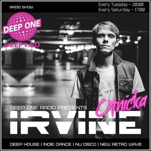 Irvine Radio Show #013(10.03.2015) @ Deep ONE Radio