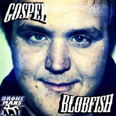 Gospel - Blobfish - 04 Sitting In The Park (feat. Mythz)