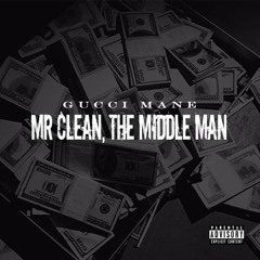Mr. Clean The Middle Man [Prod. By Trymoney]