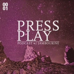 PressPlay Podcast 001 w/ Jambourine