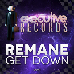 Remane - Get Down - Out Now!