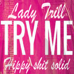 Lady Trill - Try Me Remix
