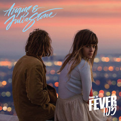 Angus & Julia Stone - From the Stalls (Fever 105 Remix)
